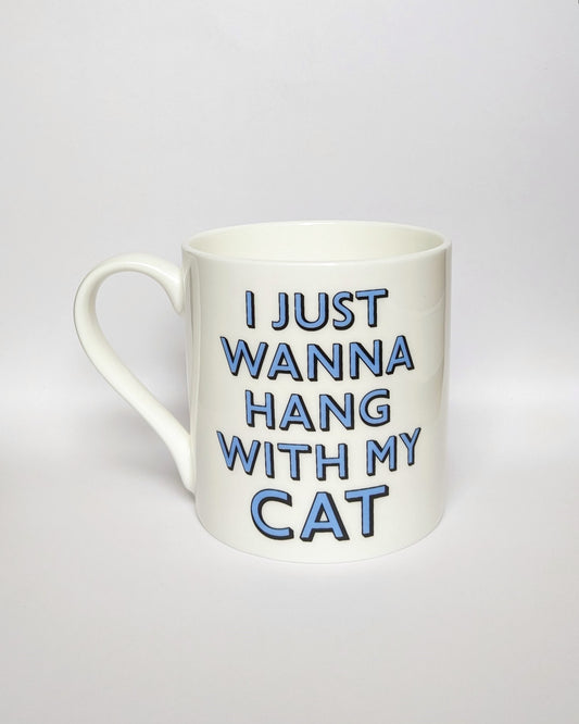 Mug 350ml - I just wanna hang with my cat